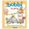 Bobbi is jarig
