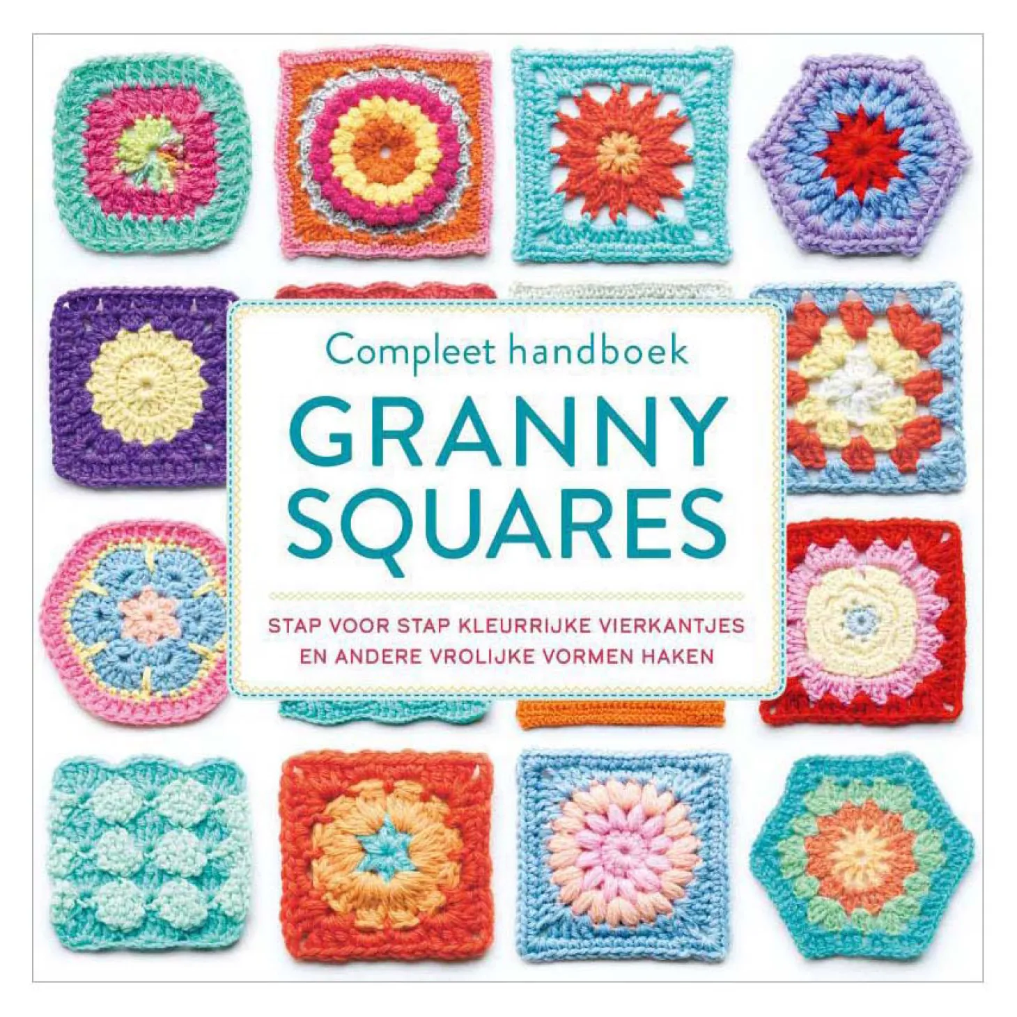 Compleet handboek granny squares