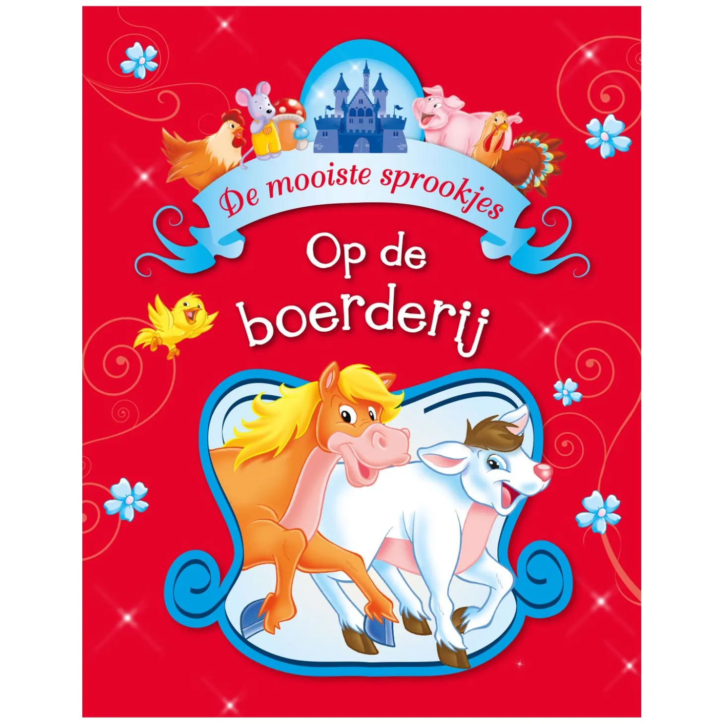 De Mooiste Sprookjes - Boerderijverhaaltjes