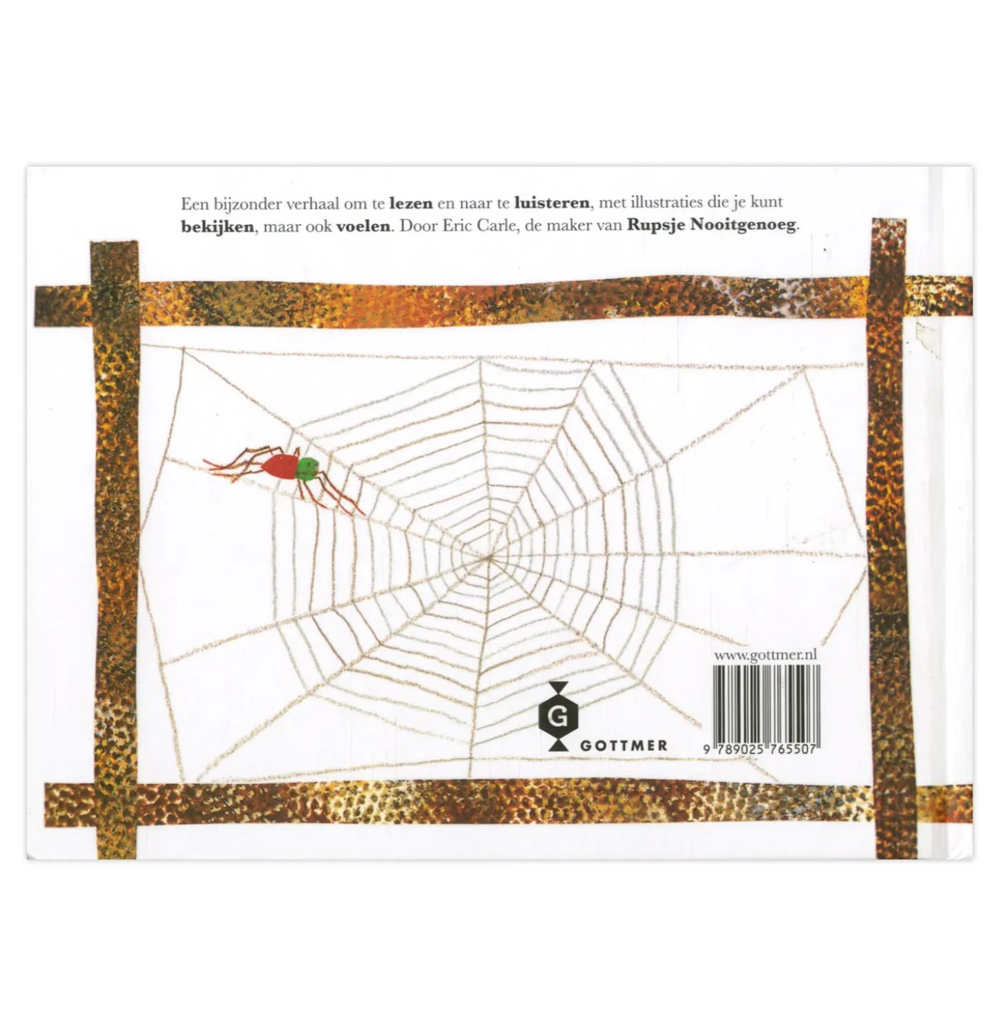 De spin die het te druk had