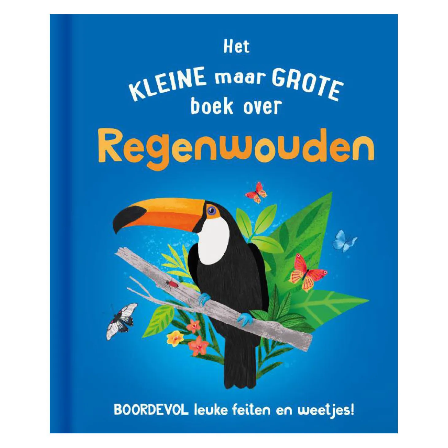 Het Kleine Maar Grote Boek Over? Regenwouden