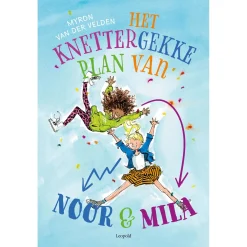 Het knettergekke plan van Noor en Mila