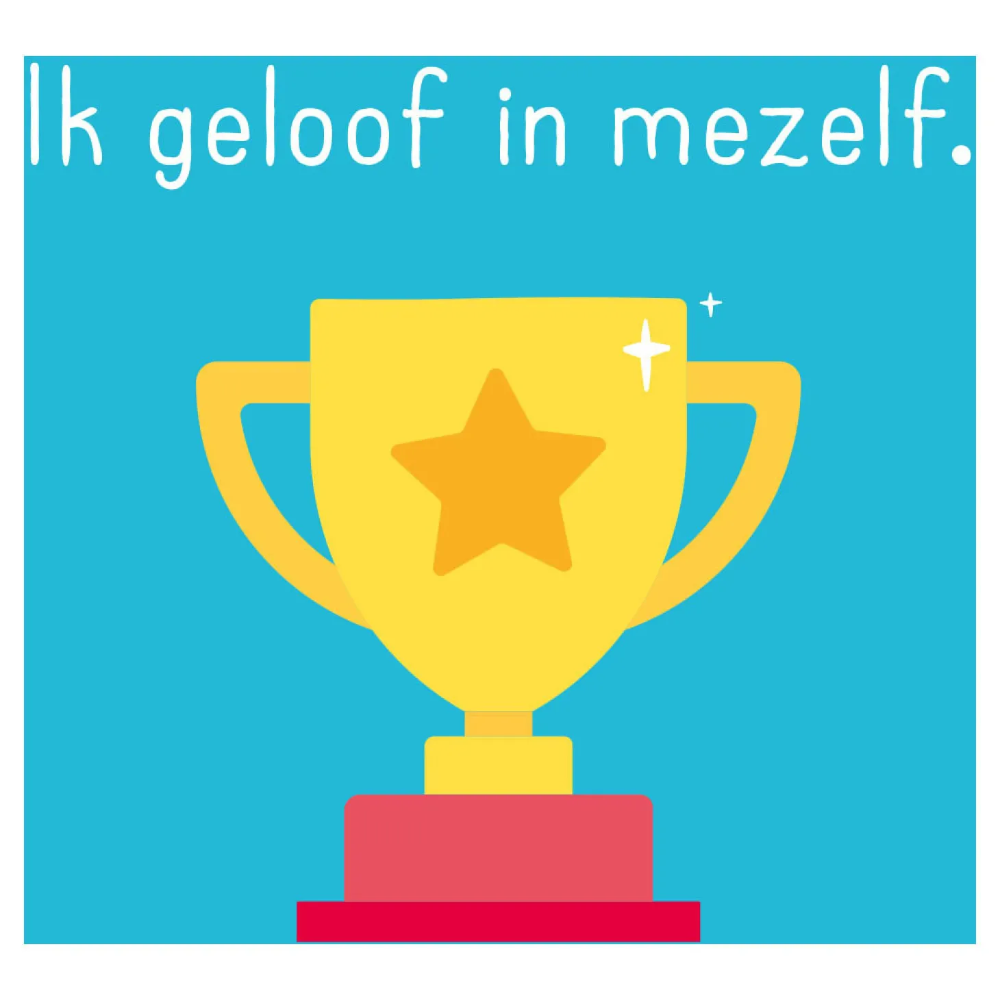 Ik Geloof in Mezelf ! - Affirmatiekaarten voor Kinderen