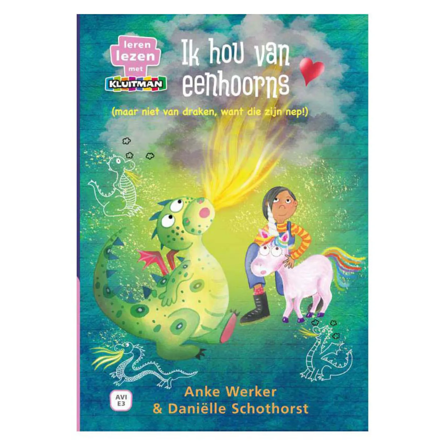 Ik Hou Van Eenhoorns (Niet Van Draken, Want Die Zijn Nep!) AVI E3