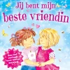 Jij bent mijn Beste Vriendin