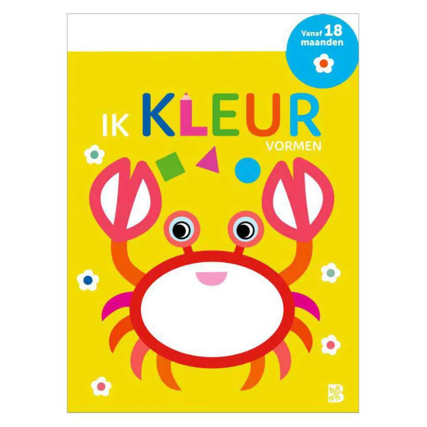 Mijn Allereerste Kleurboek - Ik kleur Vormen 18m+