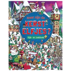 Waar zijn de Kerstelfjes? Kijk- en Zoekboek