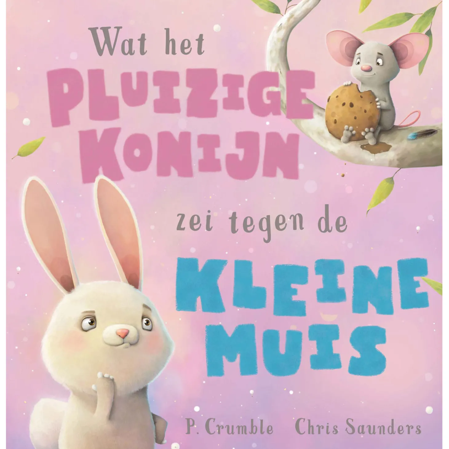 Wat het Pluizige Konijn zei tegen de Kleine Muis